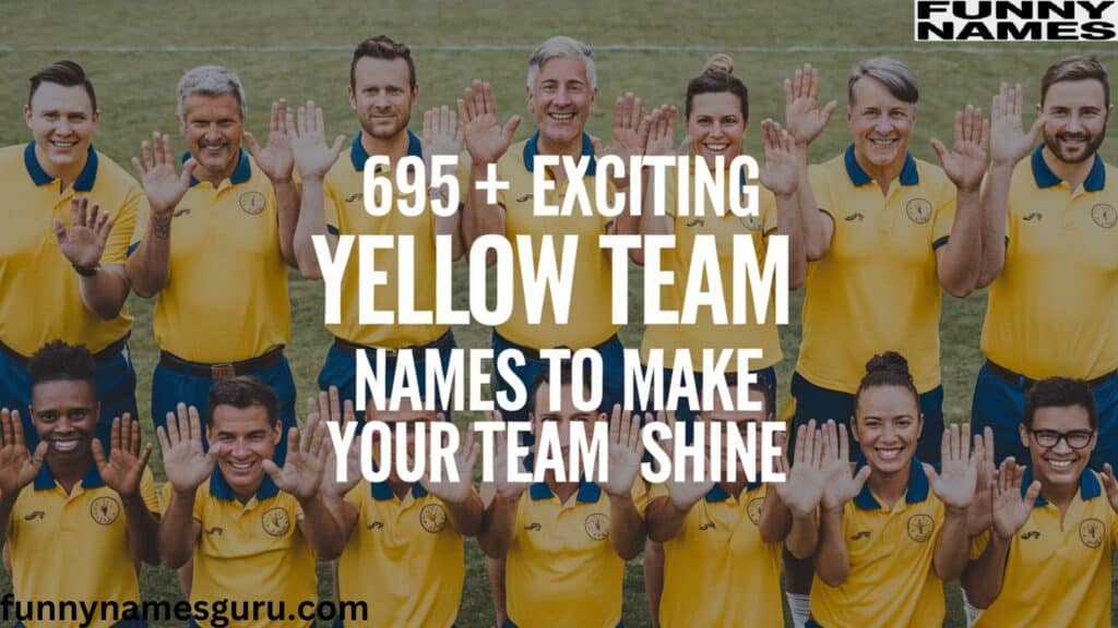 Yellow Team Names