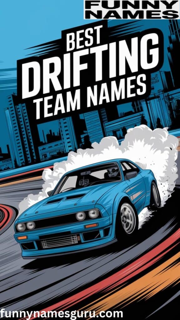 Best Drifting Team Names